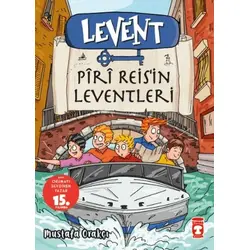 Levent Piri Reis’in Leventleri - Mustafa Orakçı - Timaş Çocuk