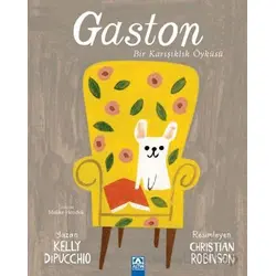 Gaston - Kelly Dipucchio - Altın Kitaplar