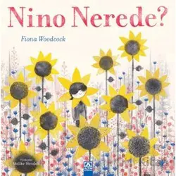 Nino Nerede? - Fiona Woodcock - Altın Kitaplar