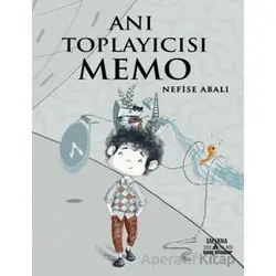 Anı Toplayıcısı Memo - Nefise Abalı - Smirna Yayınları