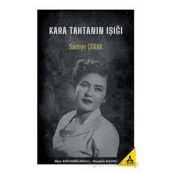 Kara Tahtanın Işığı Samiye Çorak - Mustafa Kılınç - Sonçağ Yayınları