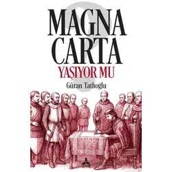 Magna Carta Yaşıyor mu? - Güran Tatlıoğlu - Sonçağ Yayınları