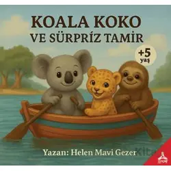 Koala Koko ve Sürpriz Tamir - Helen Mavi Gezer - Sonçağ Yayınları