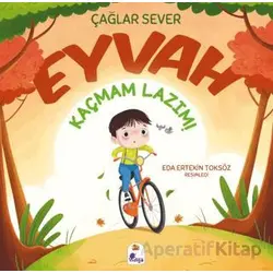 Eyvah Kaçmam Lazım - Çağlar Sever - İndigo Çocuk