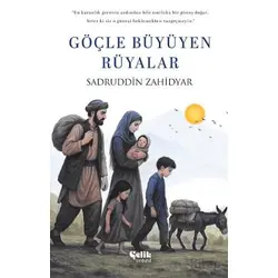 Göçle Büyüyen Rüyalar - Sadruddin Zahidyar - Çelik Yayınevi