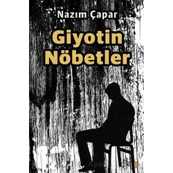 Giyotin Nöbetler - Nazım Çapar - Cinius Yayınları