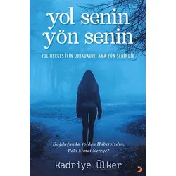 Yol Senin Yön Senin - Kadriye Ülker - Cinius Yayınları