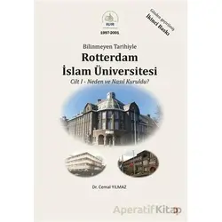 Bilinmeyen Tarihiyle Rotterdam İslam Üniversitesi Cilt 1 - Cemal Yılmaz - Cinius Yayınları