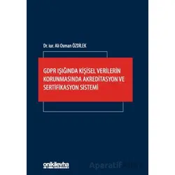 GDPR Işığında Kişisel Verilerin Korunmasında Akreditasyon ve Sertifikasyon Sistemi