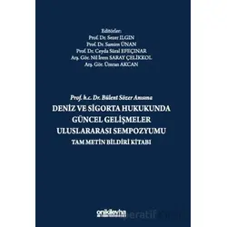 Prof. H.C. Dr. Bülent Sözer Anısına Deniz ve Sigorta Hukukunda Güncel Gelişmeler Uluslararası Sempoz