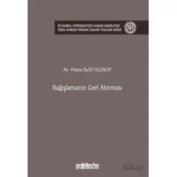 Bağışlamanın Geri Alınması - Feyza Eylül Ulusoy - On İki Levha Yayınları