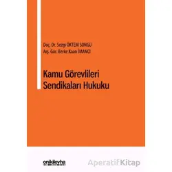 Kamu Görevlileri Sendikaları Hukuku - Sezgi Öktem Songu - On İki Levha Yayınları