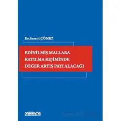 Edinilmiş Mallara Katılma Rejiminde Değer Artış Payı Alacağı