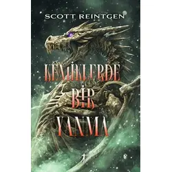 Kemiklerde Bir Yanma - Scott ReIntgen - Artemis Yayınları