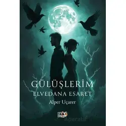 Gülüşlerim Elvedana Esaret - Alper Uçarer - Tilki Kitap