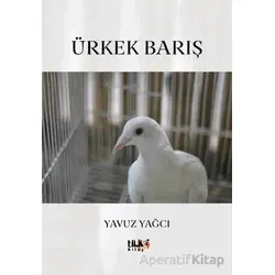 Ürkek Barış - Yavuz Yağcı - Tilki Kitap
