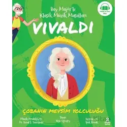 Bay Majör’le Klasik Müzik Masalları Vivaldi - Çobanın Mevsim Yolculuğu - Neşe Oğuzsoy - Doğan Çocuk