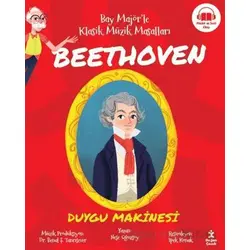 Bay Majör’le Klasik Müzik Masalları Beethoven - Duygu Makinesi - Neşe Oğuzsoy - Doğan Çocuk