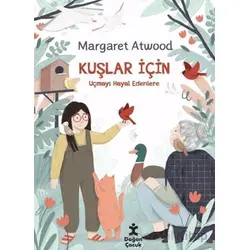 Kuşlar İçin - Margaret Atwood - Doğan Çocuk