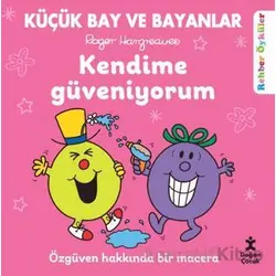 Küçük Bay ve Bayanlar Rehber Öyküler - Kendime Güveniyorum - Roger Hargreaves - Doğan Çocuk
