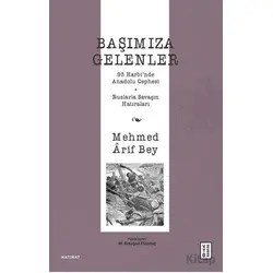 Başımıza Gelenler - Mehmed Arif Bey - Ketebe Yayınları