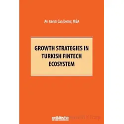 Growth Strategies in Turkish Fintech Ecosystem - Kerim Can Demir - On İki Levha Yayınları