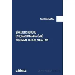 Şirketler Hukuku Uyuşmazlıklarına Özgü Kurumsal Tahkim Kuralları