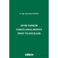 Spor Tahkim Yargılamalarında İspat ve Deliller - Nihat Güman - On İki Levha Yayınları