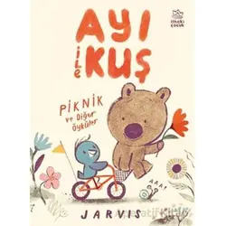 Ayı ile Kuş / Piknik ve Diğer Öyküler - Jarvis - İthaki Çocuk Yayınları