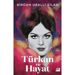Türkan ve Hayat - Bircan Usallı Silan - Doğan Kitap