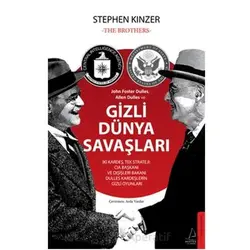 Gizli Dünya Savaşları - Stephen Kinzer - Destek Yayınları