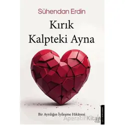 Kırık Kalpteki Ayna - Sühendan Erdin - Destek Yayınları