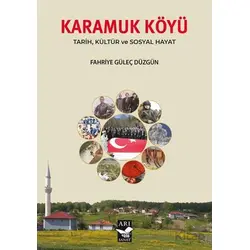 Karamuk Köyü - Fahriye Güleç Düzgün - Arı Sanat Yayınevi