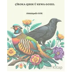 Çîroka Qırık Û Kewa Gozel - Abdulqadir Gok - Sidar Yayınları