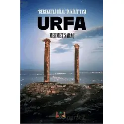 Bereketli Hilal’lin Kilit Taşı Urfa - Mehmet Saraç - Sidar Yayınları