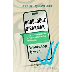 Görüldüde Bırakmak - S. Yetkin Işık - Ütopya Yayınevi
