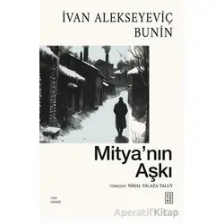 Mitya’nın Aşkı - İvan Alekseyeviç Bunin - Ketebe Yayınları