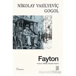 Fayton - Nikolay Vasilyeviç Gogol - Ketebe Yayınları