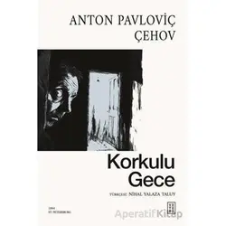 Korkulu Gece - Anton Pavloviç Çehov - Ketebe Yayınları