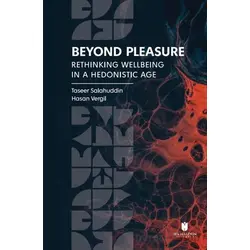 Beyond Pleasure: Rethinking Wellbeing in a Hedonistic Age