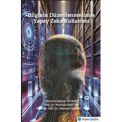 Bilginin Düzenlenmesinde Yapay Zeka Kullanımı - Mustafa Bayter - Hiperlink Yayınları