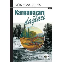 Kargapazarı Dağları - Günova Sepin - Kora Yayın