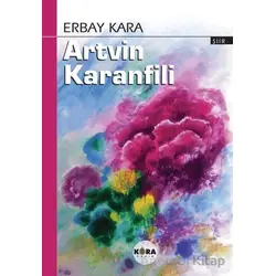 Artvin Karanfili - Erbay Kara - Kora Yayın