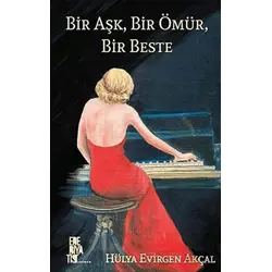 Bir Aşk, Bir Ömür, Bir Beste - Hülya Evirgen Akçal - Edebiyatist
