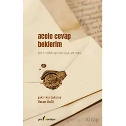 Acele Cevap Beklerim - Özcan Ünlü - Çıra Yayınları