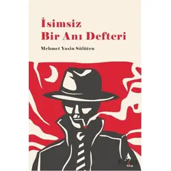 İsimsiz Bir Anı Defteri - Mehmet Yasin Sülüten - A7 Kitap