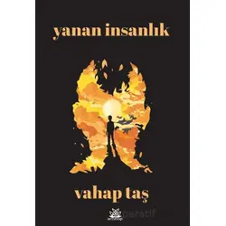 Yanan İnsanlık - Vahap Taş - Artshop Yayıncılık