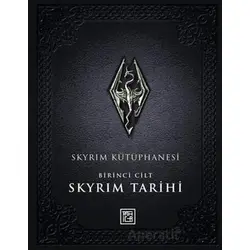 Skyrim Kütüphanesi - Skyrim Tarihi Birinci Cilt - Bethesda Softworks - Athica Yayınları