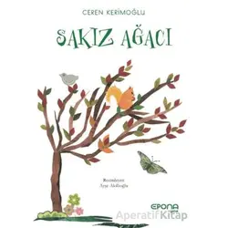 Sakız Ağacı - Ceren Kerimoğlu - Epona Kitap
