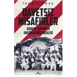 Davetsiz Misafirler - İsmail Köse - Kronik Kitap